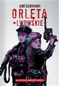 Orlęta Lwo... - Jeno Szentivanyi -  books in polish 