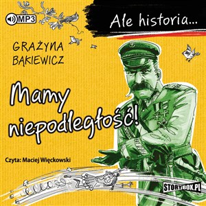 Picture of [Audiobook] Ale historia Mamy niepodległość!