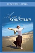 A co z kob... - Kenneth E. Hagin -  books in polish 