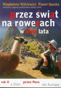 Obrazek Przez świat na rowerach w dwa lata Rok II z Chin przez Peru do Europy