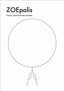 Obrazek ZOEpolis. Budując wspólnotę ludzko-nie-ludzką