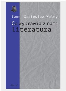 Obrazek Co wyprawia z nami literatura