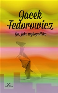 Obrazek Ja, jako wykopalisko