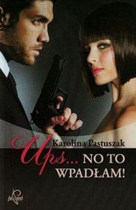 Obrazek Ups No to wpadłam!