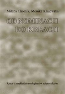 Obrazek Od nominacji do kreacji Rzecz o przekładzie neologizmów science fiction