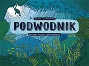 Książka : Podwodnik ... - Aleksandra Mizielińska, Daniel Mizieliński