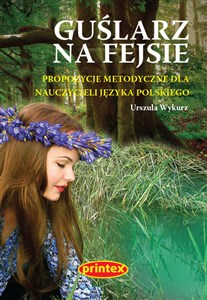 Obrazek Guślarz na Fejsie propozycje metodyczne dla nauczycieli języka polskiego