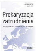 Zobacz : Prekaryzac... - Izabela Florczak, Marta redakcja naukowa Otto
