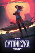 Polska książka : Cytoniczka... - Brandon Sanderson