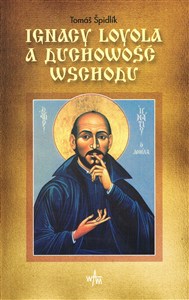 Obrazek Ignacy Loyola a duchowość Wschodu