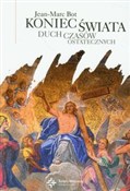Koniec świ... - Jean-Marc Bot -  Książka z wysyłką do UK