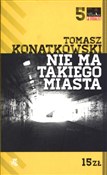 Zobacz : Nie ma tak... - Tomasz Konatkowski
