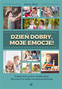 Obrazek Dzień dobry, moje emocje! Praktyczna pomoc edukacyjna dla dzieci w wieku wczesnoszkolnym