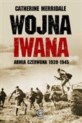 Wojna Iwan... - Catherine Merridale -  Polish Bookstore 