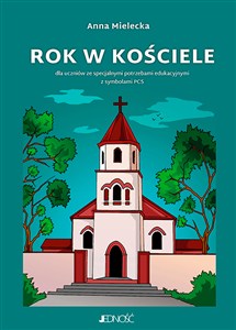 Obrazek Rok w kościele Dla uczniów ze specjalnymi potrzebami edukacyjnymi z symbolami PCS