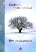 Bez pożegn... - Barbara Rybałtowska -  Książka z wysyłką do UK