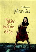 Tylko cieb... - Federico Moccia -  Książka z wysyłką do UK