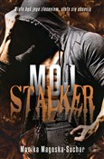 Mój stalke... - Monika Magoska-Suchar -  books from Poland
