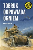 Książka : Tobruk odp... - Andrzej Kozak .