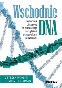 Picture of Wschodnie DNA Przewodnik biznesowy do skutecznego zarządzania pracownikami ze Wschodu