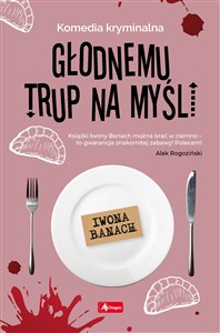 Obrazek Głodnemu trup na myśli