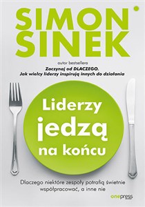 Obrazek Liderzy jedzą na końcu Dlaczego niektóre zespoły potrafią świetnie współpracować, a inne nie