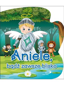 Obrazek Aniele bądź zawsze blisko