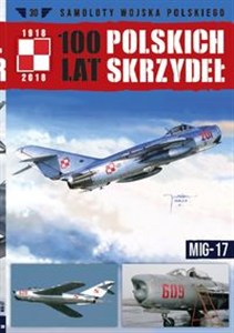 Obrazek 100 lat polskich skrzydeł t.30 MIG-17