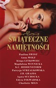 Świąteczne... - Paulina Świst, Anna Wolf, Kinga Litkowiec, K.C. Hiddenstorm, Magdalena Winnicka, Patrycja Strzałkows - Ksiegarnia w UK
