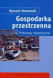Obrazek Gospodarka przestrzenna Podstawy teoretyczne