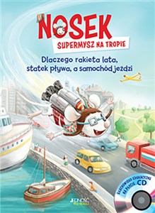 Obrazek Nosek supermysz na tropie Dlaczego rakieta lata statek pływa, a samochód jeździ +CD