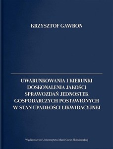 Obrazek Uwarunkowania i kierunki doskonalenia jakości sprawozdań jednostek gospodarczych postawionych w stan upadłości likwidacyjnej