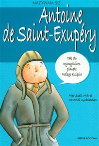 Obrazek Nazywam się Antoine de Saint-Exupery