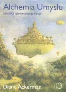 Picture of Alchemia umysłu Tajemnice i piękno naszego mózgu