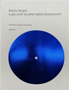 Obrazek A gdy zrobi się jasno będzie fantastycznie