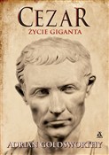 Cezar. Życ... - Adrian Goldsworthy -  books in polish 