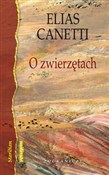 O zwierzęt... - Elias Canetti -  Książka z wysyłką do UK