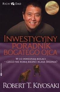 Obrazek Inwestycyjny poradnik bogatego ojca Czyli w co inwestują bogaci - czego nie robią biedni i średnia klasa!