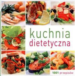 Obrazek Kuchnia dietetyczna 1001 przepisów