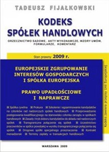 Obrazek Kodeks Spółek Handlowych Orzecznictwo sądowe, akty wykonawcze, wzory umów, formularze, komentarz