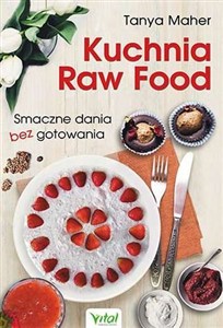 Picture of Kuchnia Raw Food Smaczne dania bez gotowania