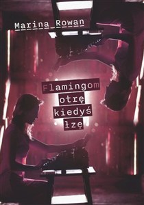 Obrazek Flamingom otrę kiedyś łzę