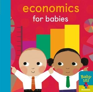 Obrazek Economics for Babies (Board book)