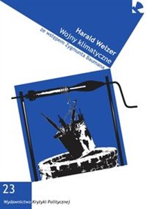 Obrazek Wojny klimatyczne Za co będziemy zabijać w XXI wieku?