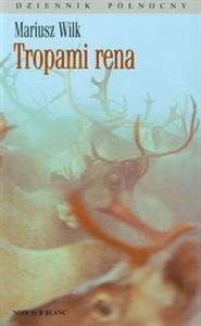 Obrazek Tropami rena Dziennik północny