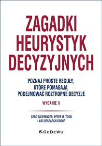 Obrazek Zagadki heurystyk decyzyjnych Poznaj proste reguły, które pomagają podejmować roztropne decyzje