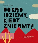 Dokąd idzi... - Isabel Minhos Martins, Madalena Matoso -  foreign books in polish 