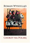 Chorzy na ... - Roman Wysogląd -  books in polish 