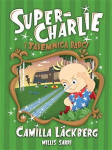 Picture of Super-Charlie i tajemnica babci