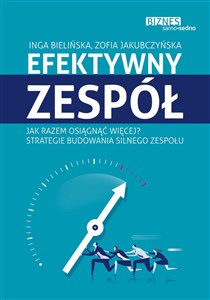 Obrazek Efektywny zespół Jak razem osiągnąć więcej? Strategie budowania silnego zespołu